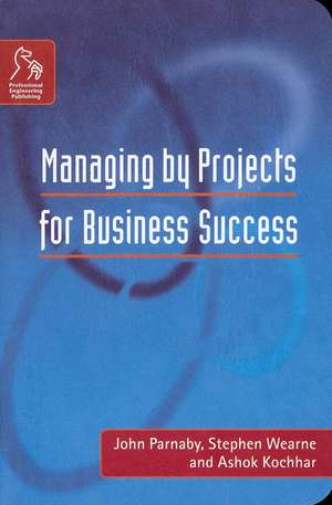 Managing by Projects for Business Success de J Parnaby