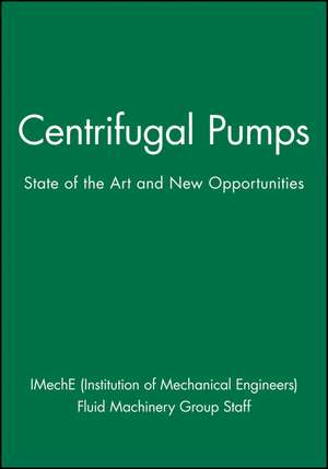 Centrifugal Pumps – State of the Art and New Opportunities de IMechE