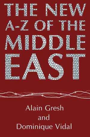 The New A-Z of the Middle East de Alain Gresh