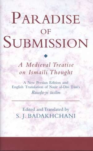 Paradise of Submission: A Medieval Treatise on Ismaili Thought de Nasir al-Din al-Tusi