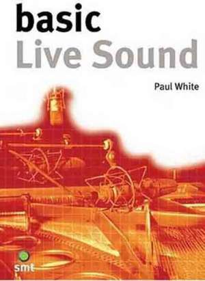 Basic Live Sound de Paul White