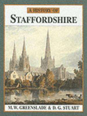 History of Staffordshire de M.W. GREENSLADE