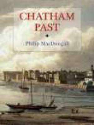 MacDougall, P: Chatham Past de PHILIP MACDOUGALL