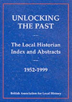 UNLOCKING THE PAST de Alan Crosby