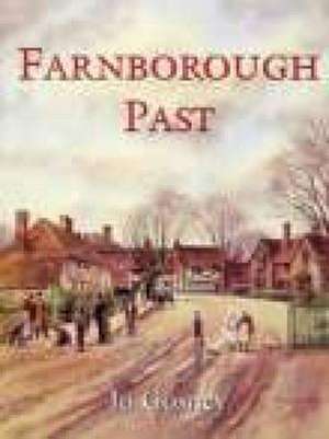 Gosney, J: Farnborough Past de Jo Gosney