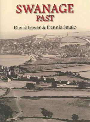 Swanage Past de David Lewer