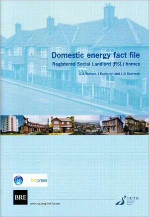 Domestic Energy Fact File: Registered Social Landlord (Rsl) Homes (Br 411) de G. A. Walters