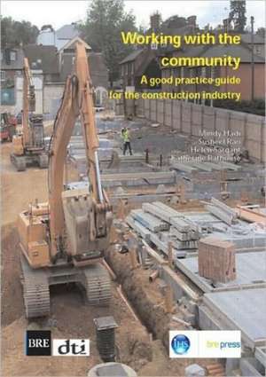 Working with the Community: A Good Practice Guide for the Construction Industry (Br 472) de Mindy Hadi