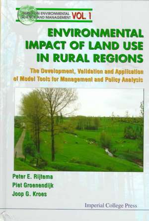 Environmental Impacts of Land Use in Rural Regions: The Development, Validation and Application of Model Tools for Management and Policy Analysis de P. E. Rijtema