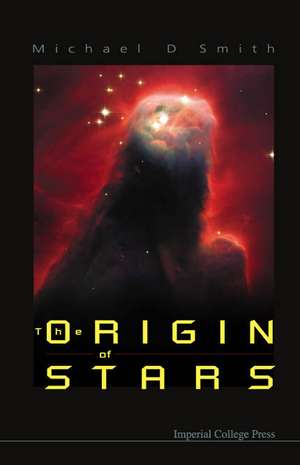 The Origin of Stars de Michael D. Smith