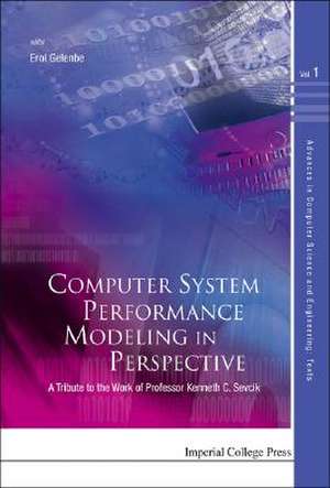 Computer System Performance Modeling in Perspective: A Tribute to the Work of Professor Kenneth C. Sevcik de Erol Gelenbe