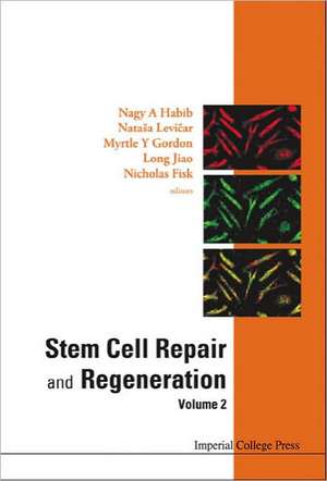 Stem Cell Repair and Regeneration - Volume 2 de Nagy Habib