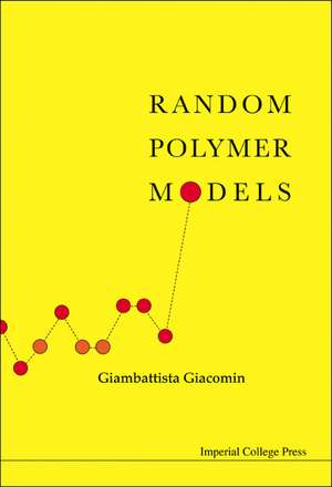 Random Polymer Models de Giambattista Giacomin