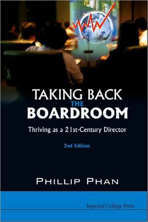 Taking Back the Boardroom: Thriving As a 21st-century Director de Phillip Phan