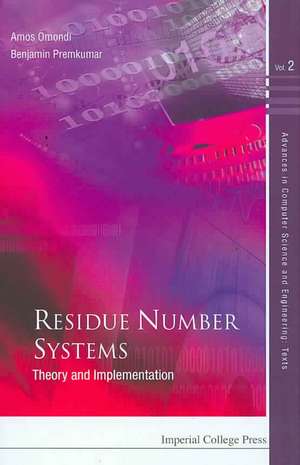 Residue Number Systems: Theory and Implementation de Amos Omondi