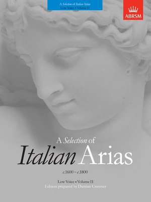 A Selection of Italian Arias 1600-1800, Volume II (Low Voice) de Damian Cranmer