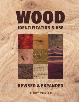 Wood Identification & Use de T. Porter