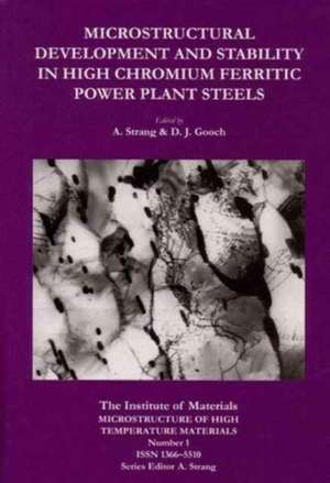 Microstructural Development and Stability in High Chromium Ferritic Power Plant Steels de Andrew Strang