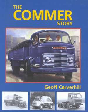 The Commer Story de Geoff Carverhill