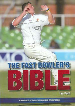 The Fast Bowler's Bible de Ian Pont