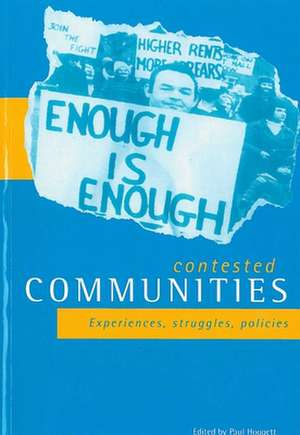 Contested communities: Experiences, struggles, policies de Paul Hoggett