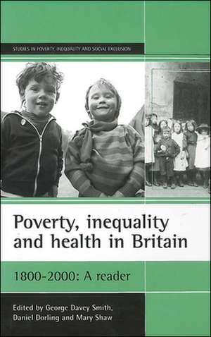 Poverty, inequality and health in Britain: 1800–20 00 – A reader de George Davey Smith