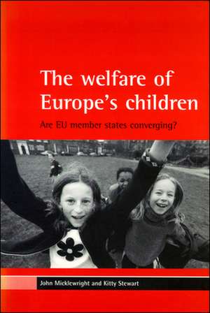 The welfare of Europe's children: Are EU member states converging? de John Micklewright