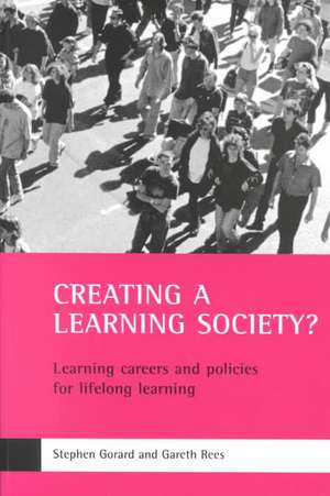 Creating a learning society?: Learning careers and policies for lifelong learning de Stephen Gorard