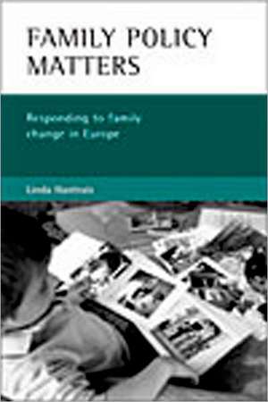 Family policy matters – Responding to family chang e in Europe de Linda Hantrais