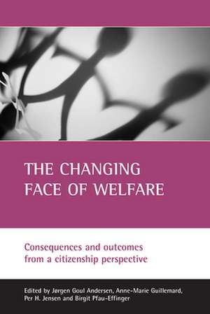 The changing face of welfare – Consequences and ou tcomes from a citizenship perspective de Jrgen Goul Andersen