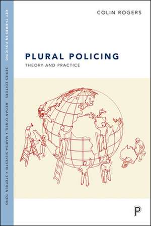 Plural policing – The mixed economy of visible pat rols in England and Wales de Adam Crawford