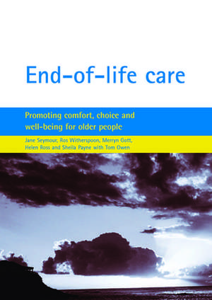 End–of–life care – Promoting comfort, choice and w ell–being for older people de Jane E. Seymour