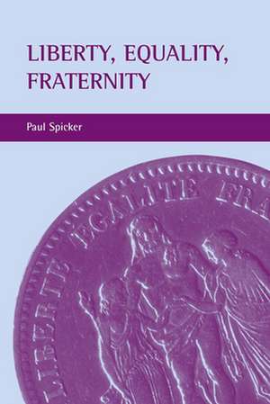 Liberty, equality, fraternity de Paul Spicker