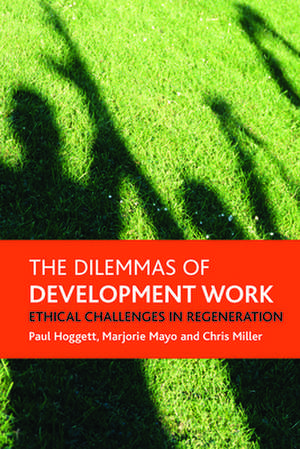 The dilemmas of development work: Ethical challenges in regeneration de Paul Hoggett