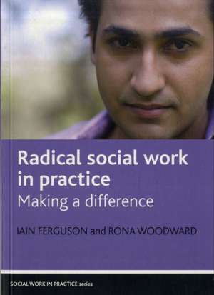 Radical social work in practice – Making a differe nce de Iain Ferguson