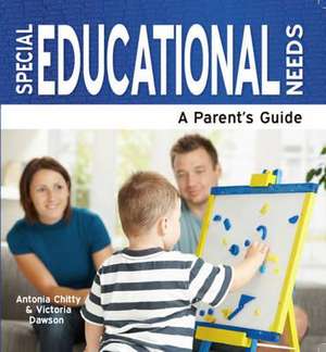 Special Educational Needs - A Parent's Guide de Chitty