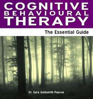 Cognitive Behavioural Therapy de Dr. Sarah Pascoe