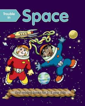 Trouble in Space (Outsize): First Reading Books for 3-5 Year Olds de Nicola Baxter