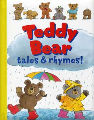 Teddy Bear Tales & Rhymes!: Adam and Eve, Noah's Ark, Moses, Joseph, David and Goliath, Jesus de Rachel Elliot