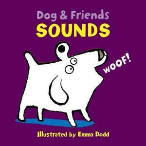 Dog & Friends: Sounds de Dodd Emma