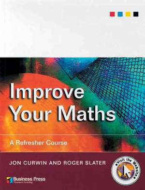Curwin, J: Improve Your Maths de Roger (University of Central England) Slater
