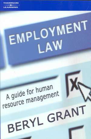 Employment Law: A Guide for Human Resource Management de Beryl Grant