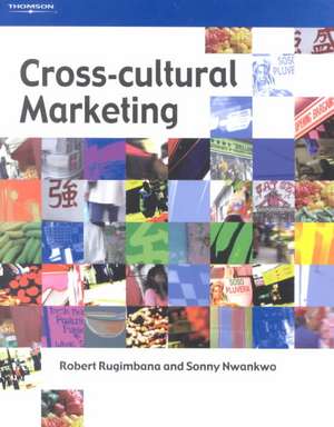 Cross-Cultural Marketing de Robert (University of Newcastle in Australia) Rugimbana