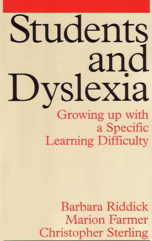 Students and Dyslexia – Growing Up with a Specific Learning Difficulty de B Riddick