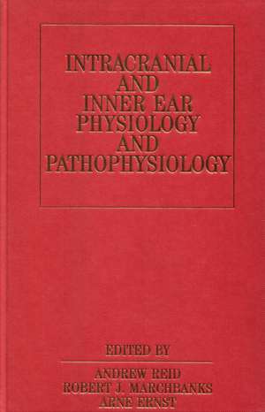 Intracranial and Inner Ear Physiology and Pathophysiology de A. Reid