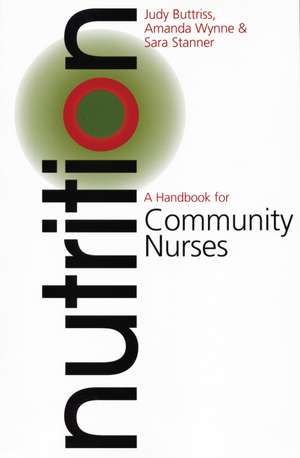 Nutrition – A Handbook for Community Nurses de J Buttriss