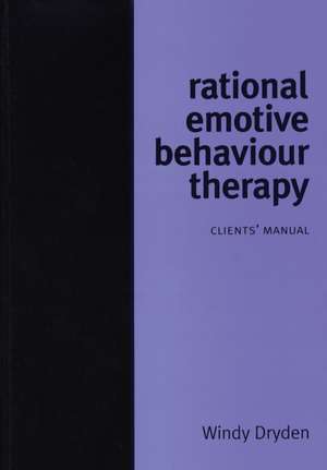 Rational Emotive Behaviour Therapy – Clients de W Dryden