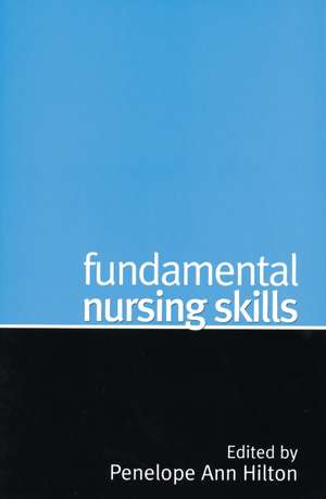 Fundamental Nursing Skills de P Hilton