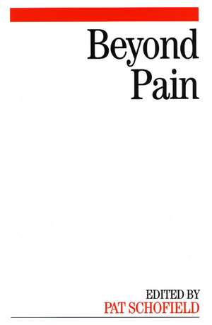 Beyond Pain de P Schofield