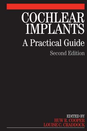 Cochlear Implants – A Practical Guide 2e de H Cooper